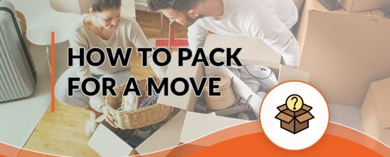 How to Pack for a Move: The Ultimate Guide