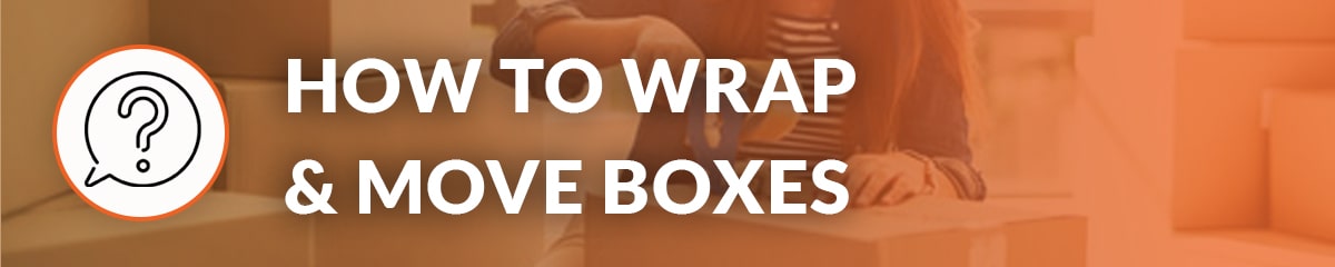 wrap and move boxes