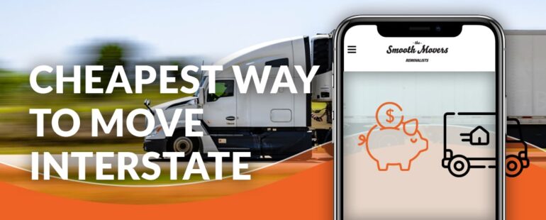 Cheapest Way to Move Interstate in Australia: A Complete Guide