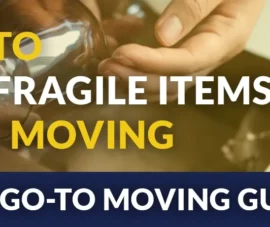 Tips for Packing Fragile Items for Moving