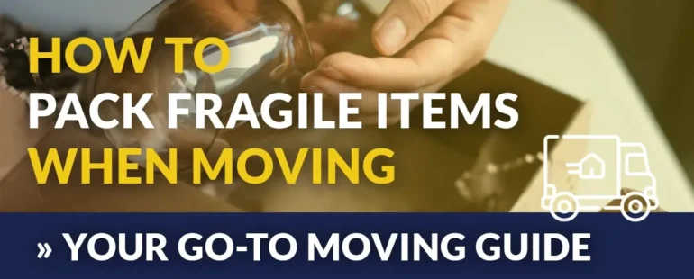Tips for Packing Fragile Items for Moving